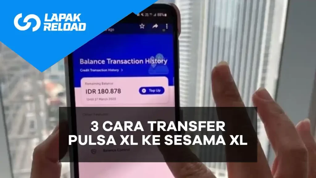3 Cara Transfer Pulsa XL Ke Sesama XL, Dijamin Berhasil! transfer pusla xl