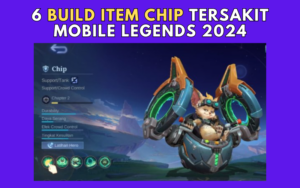 Build Item Chip Tersakit Mobile Legends