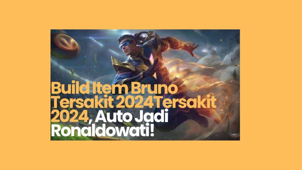 Build Item Bruno Tersakit 2024