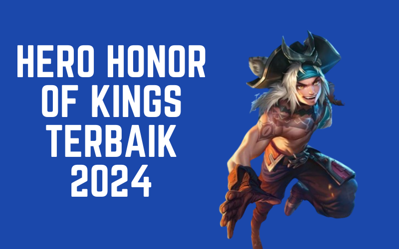 Hero Honor of Kings Terbaik 2024