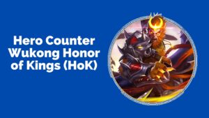 5 Hero Counter Wukong Honor of Kings