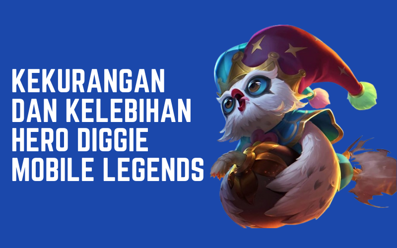 Kekurangan dan Kelebihan Hero Diggie