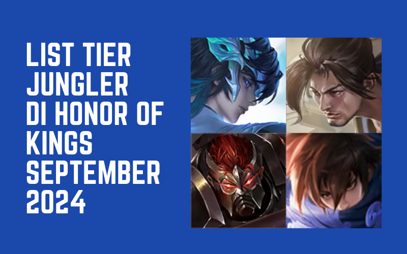 List Tier Jungler di Honor of Kings September 2024