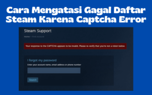 Mengatasi Gagal Daftar Steam Karena Captcha Error