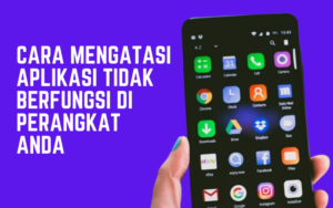 Aplikasi Tidak Berfungsi di Perangkat Anda