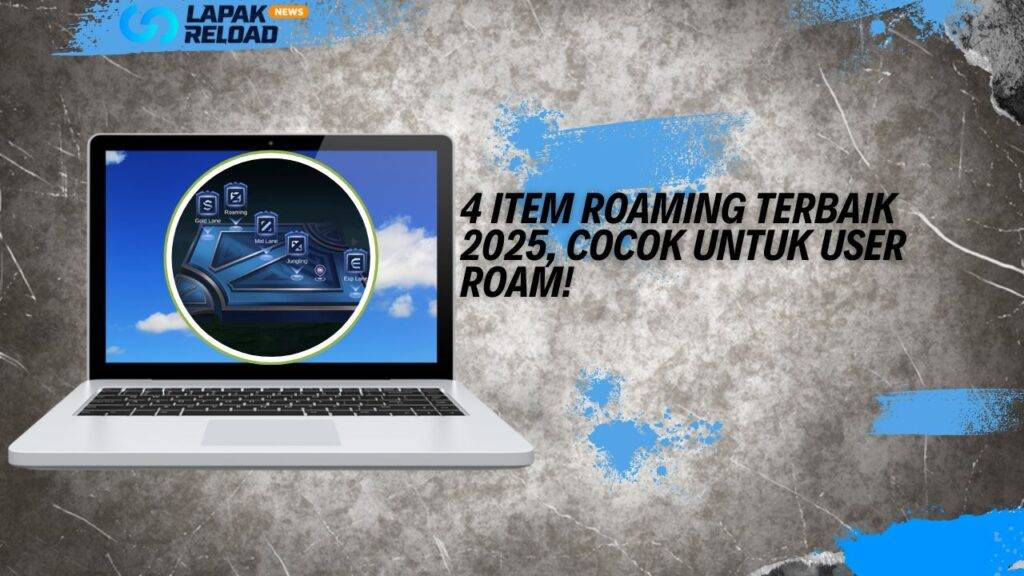 4 Item Roaming Terbaik 2025, Cocok Untuk User Roam!
